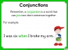 Conjunctions - Year 3 and 4 Teaching Resources (slide 7/9)